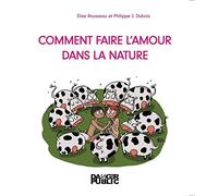 Comment faire l'amour dans la nature