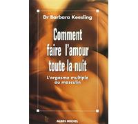Comment faire l'amour toute la nuit