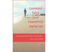 Comment faire pour rencontrer quelqu'un