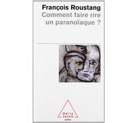 Comment Faire Rire Un Paranoiaque ?