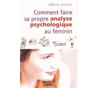 Comment Faire Sa Propre Analyse Psychologique Au Féminin