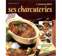 Comment faire ses charcuteries