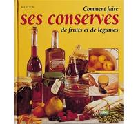 Comment faire ses conserves de fruits et de légumes
