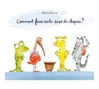 Comment Faire Sortir Papa Du Chapeau ?