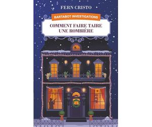 Comment Faire Taire Une Rombière: Bartabot Investigations