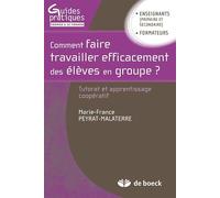 Comment faire travailler efficacement des élèves en groupe ?: Tutorat et apprentissage coopératif