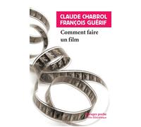 Comment faire un film - Claude Chabrol - Rivages - Poche - Livre