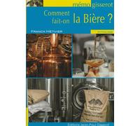 Comment fait-on la bière ? - Franck Métivier - Gisserot Editions - broché - Guide
