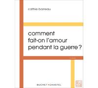Comment fait-on l'amour pendant la guerre