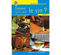 Comment fait-on le vin ?