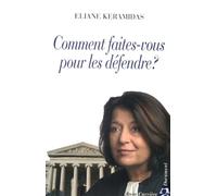 Comment faites-vous pour les défendre ?