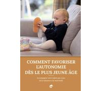 Comment favoriser l’autonomie dès le plus jeune âge