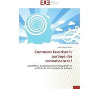 Comment Favoriser Le Partage Des Connaissances?