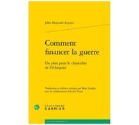Comment Financer La Guerre - Un Plan Pour Le Chancelier De L'échiquier