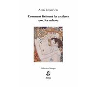 Comment finissent les analyses avec les enfants - Anita Izcovich - Stilus - broché - Guide