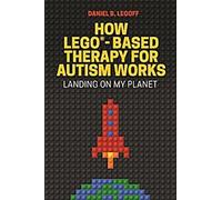 Comment fonctionne la thérapie LEGO® pour l'autisme ?