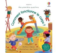 Comment fonctionne le corps ? - Mes premières questions - Matthew Oldham - Usborne - cartonné - Document jeunesse