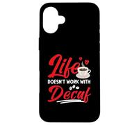 Comment fonctionne le décafé; design de café décaféiné pour les buveurs non décafés Coque pour iPhone 16 Plus