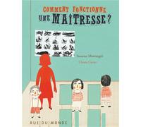 Comment fonctionne une maîtresse ?