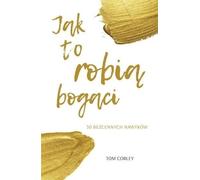 Comment font les riches - Tom Corley (Buch auf Polnisch)