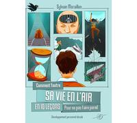 Comment foutre sa vie en en l'air en 10 leçons