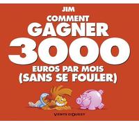 Comment Gagner 3000euros Par Mois (Sans Se Fouler)
