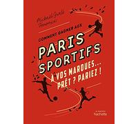Comment gagner aux paris sportifs: À vos marques Prêt ? Pariez !