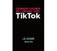 Comment gagner de l'argent avec Tik Tok: Le guide