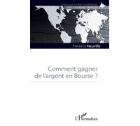Comment gagner de l'argent en Bourse ?