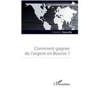 Comment gagner de l'argent en Bourse ?