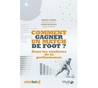 Comment gagner un match de foot ?