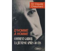 Comment garder la jeunesse après quarante ans: D'homme à homme