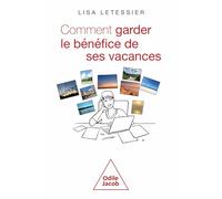 Comment garder le bénéfice de ses vacances