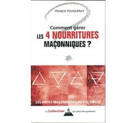 Comment gérer les 4 nourritures maçonniques ?