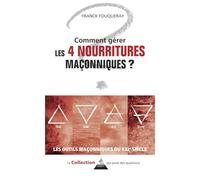 Comment gérer les 4 nourritures maçonniques ?