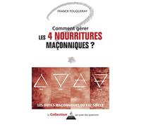 Comment gérer les 4 nourritures maçonniques ? - Franck Fouqueray - Dervy-Livres - broché - Guide