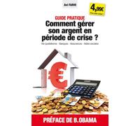 Comment gérer son argent en période de crise Guide pratique - Avi Farhi - Du Lion Blanc - broché - Guide