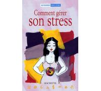 Comment Gérer Son Stress
