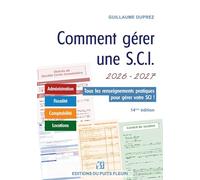 Comment gérer une SCI 2026/2027: Gestion administrative, fiscale, comptable et locative