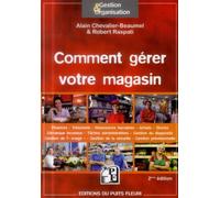 Comment gérer votre magasin Administration, gestion et comptabilité - Alain Chevalier-Beaumel - Puits Fleuri - broché - Guide