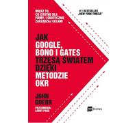 Comment Google, Bono et Gates bouleversent le monde avec la méthode OKR John Doerr (Buch auf Polnisch)