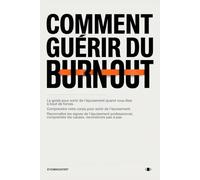 Comment Guerir Du Burn Out: Un guide du système nerveux pour le stress chronique et l'épuisement