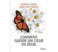 Comment guérir un coeur en deuil