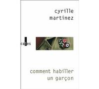 Comment habiller un garçon Cyrille Martinez (Auteur)