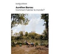 Aurélien Barrau – Comment habiter le monde ? – Essai – Broché