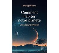 Comment habiter notre planète: Une lecture d'Avatar