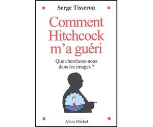 Comment Hitchcock m'a guéri