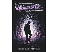 Comment identifier et transformer les schémas de vie avant qu’ils ne vous contrôlent