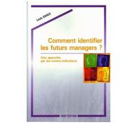Comment Identifier Les Futurs Managers ? Une Approche Par Les Contre-Indications