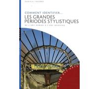 Comment identifier les grands périodes stylistiques: De l'art roman à l'art nouveau